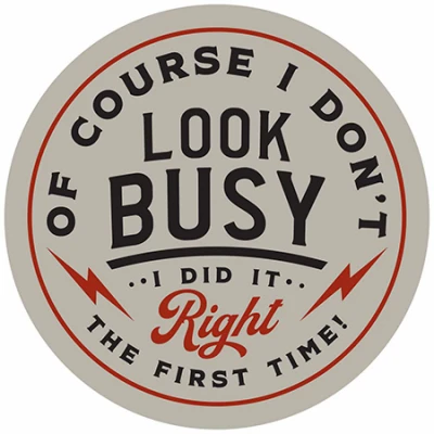 Metal Sign,I Don't Look Busy , 12 x 12 In.