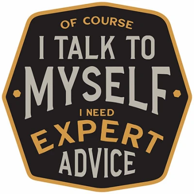 Metal Sign,I Talk to Myself , 12 x 12 In.