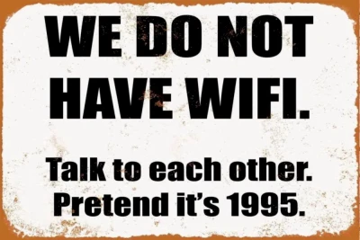 MetalWe Do Not Have WifiSign, Indoor/Outdoor Use