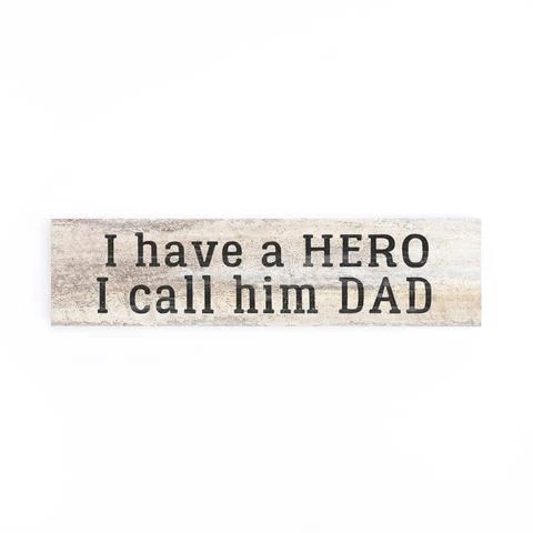 I Have A Hero - I Call Him Dad - Greeting Sign - 6' X 1.5'