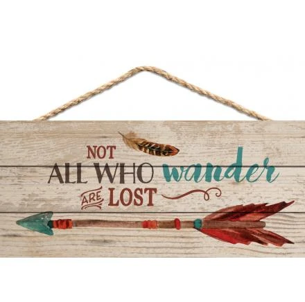 Not All Who Wander Are Lost Arrow Feather 5 X 10 Wood Plank Hanging Sign