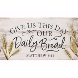 Pine Plank Sign - Our Daily Bread, 5.5 X 7.25 In., Model 173418