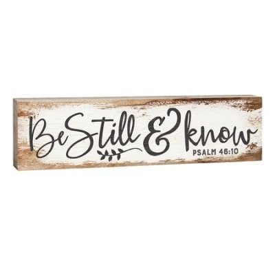 P. Graham Dunn Rdm0108 6 X 1.5 Inch Be Still & Know Small Sign